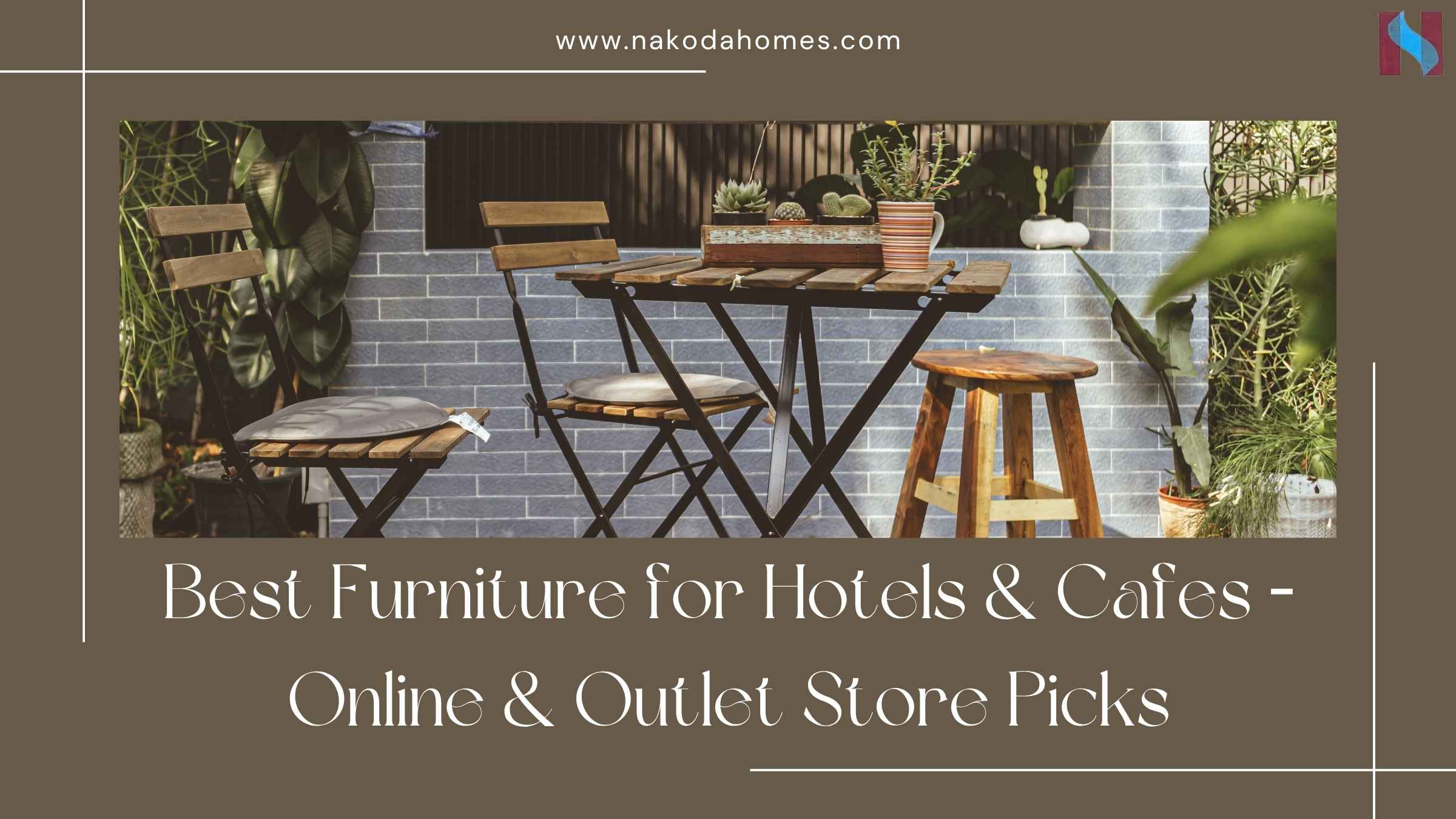 Best Furniture for Hotels & Cafes – Online & Outlet Store Picks